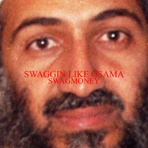 SWAGGIN LIKE OSAMA