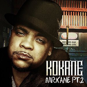 Kokane "Mr. Kane" PT 2