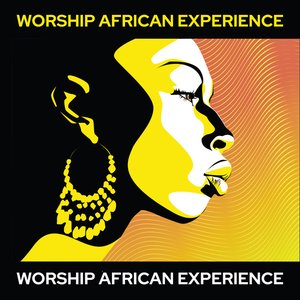 Worship African Experience: Shamanic Serenity, Relaxing Drums, Tribal Meditation