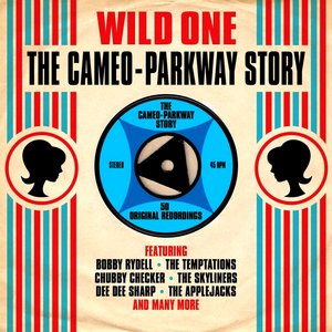 Wild One: The Cameo-Parkway Story