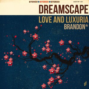 Dreamscape: Love and Luxuria