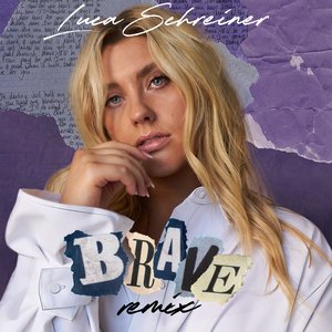 Brave (Luca Schreiner Remix) - Single