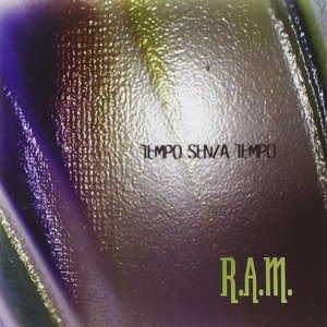 R.A.M. : Tempo Senza Tempo