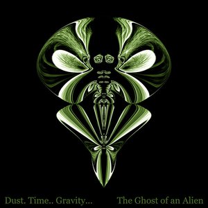 Dust. Time.. Gravity...
