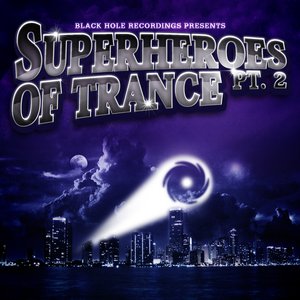 Black Hole Recordings presents Superheroes Of Trance Part. 2