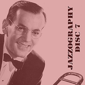 The Glenn Miller Jazzography, Vol. 7