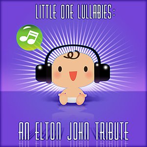 Little One Lullabies: An Elton John Tribute