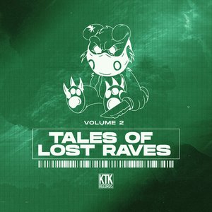 Tales Of Lost Raves, Vol. 2