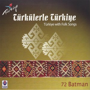 Türkülerle Türkiye, Vol. 72 (Batman)