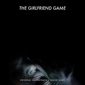 The Girlfriend Game (Original Soundtrack)