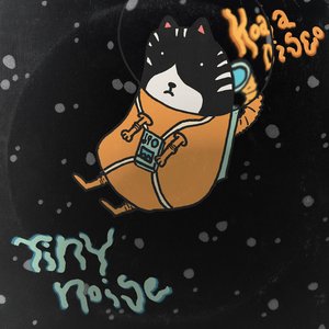 Tiny Noise - Single