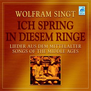 Ich spring in diesem Ringe (Lieder aus dem Mittelalter)