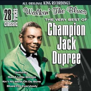 Walkin' the Blues: The Very Best of Champion Jack Dupree