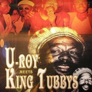 U-Roy Meets King Tubbys