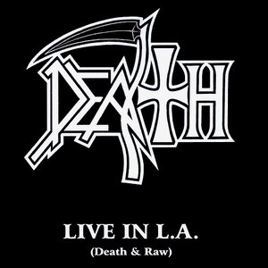 Live In L.A. (Death & Raw)