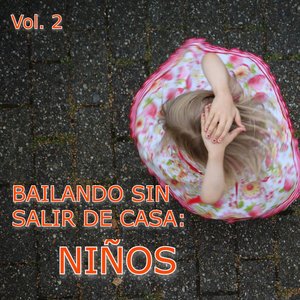 Bailando Sin Slair De Casa: Niños Vol. 2