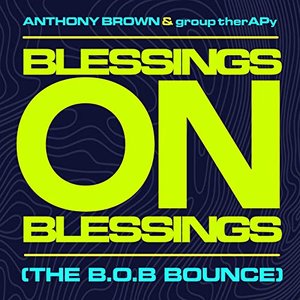 Blessings On Blessings (The B.O.B. Bounce)