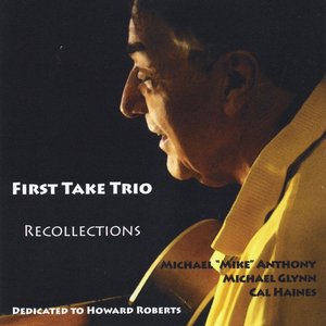 First Take Trio / Recollections