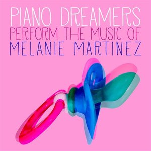 Bild för 'Piano Dreamers Perform the Music of Melanie Martinez'