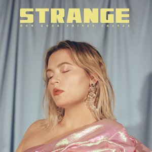 Strange How Good Things Change - Single
