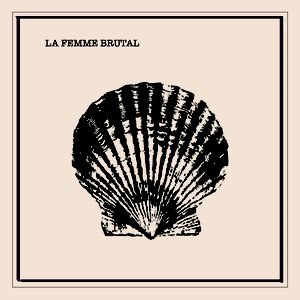 La Femme Brutal