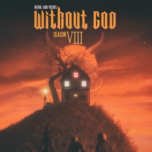 Without God: Season Eight