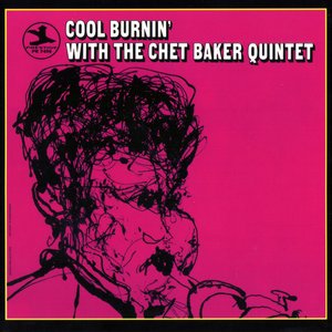 Cool Burnin' With the Chet Baker Quintet