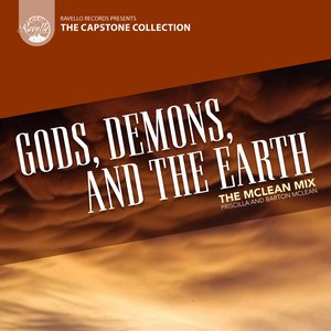 Capstone Collection: The McLean Mix: Gods, Demons, and the Earth