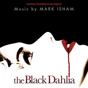 The Black Dahlia (Original Soundtrack Recording)