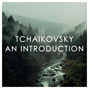 Tchaikovsky: An Introduction