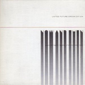 Now And Then: years of lightning, day of drums 1990-1997