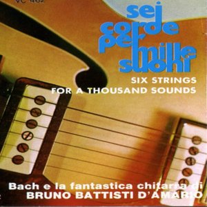Sei corde per mille suoni - Cool Classics in a Modern Mood: Chitarra & Orchestra