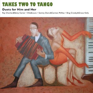 Takes Two to Tango (Duets for Him and Her - Music for Valentine's Day)