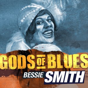 Goddesses Of Blues - Bessie Smith