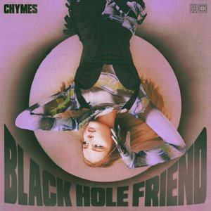 Chymes - Black Hole Friend - Zortam Music