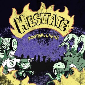 Hesitate