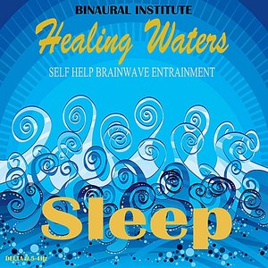 Sleep: Brainwave Entrainment (Healing Waters Embedded With 0.5-4hz Delta Binaural Beats)