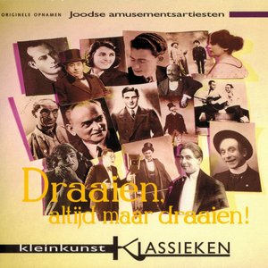 Draaien, altijd maar Draaien!: Joods Amusementsartiesten
