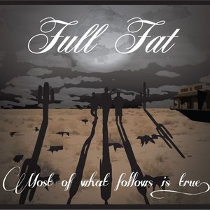 Most of What Follows is True