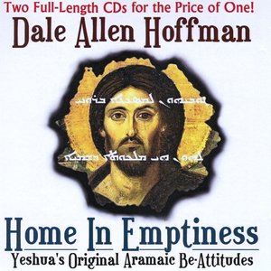 Home In Emptiness: Yeshua's Original Aramaic Be-Attitudes