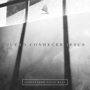 Quero Conhecer Jesus - Single