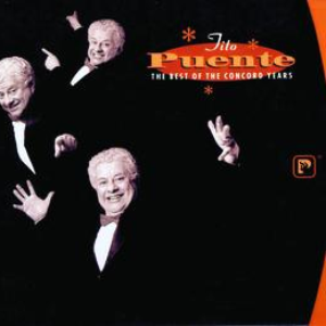 Tito Puente - The Best of the Concord Years - Zortam Music