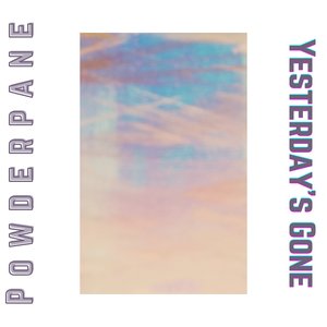 Yesterday's Gone