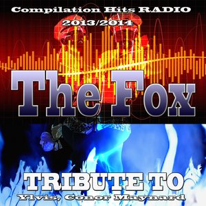 The Fox: Tribute to Ylvis, Conor Maynard (Compilation Hits Radio 2013/2014)