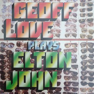 Geoff Love plays Elton John