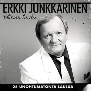 Ystävän Laulu - 25 Unohtumatonta Laulua