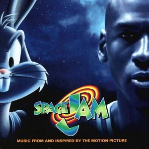 Space Jam: Music From And Inspired By The Motion Picture