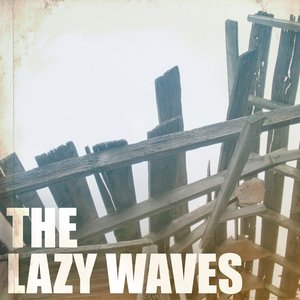 The Lazy Waves