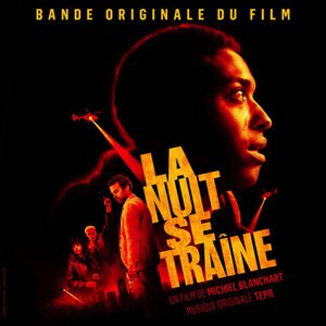 La nuit se traîne (Bande originale du film)