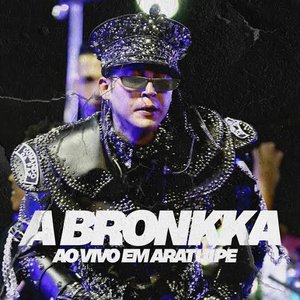 A Bronkka ao Vivo em Aratuípe 2011